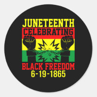 Juneteenth Celebrating Black Freedom 1865 Art Classic Round Sticker