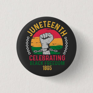 Juneteenth Celebrating Black Freedom 1865 Button
