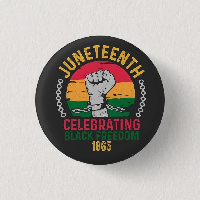 Juneteenth Celebrating Black Freedom 1865 Button (Front)