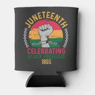 Juneteenth Celebrating Black Freedom 1865 Can Cooler