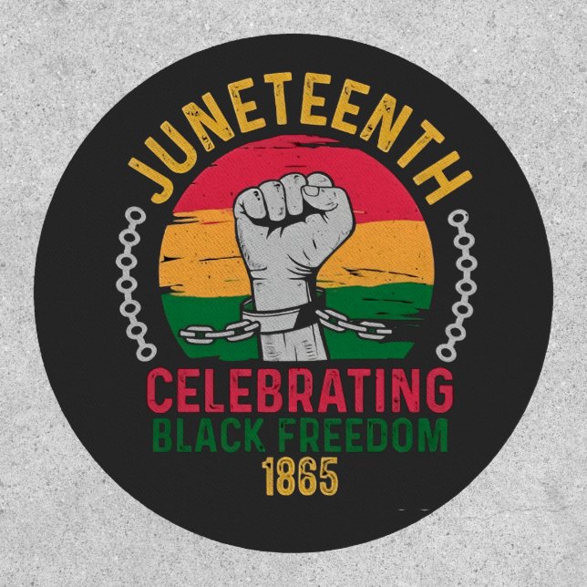 Juneteenth Celebrating Black Freedom 1865 Patch (Front)