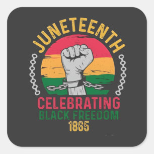 Juneteenth Celebrating Black Freedom 1865 Square Sticker