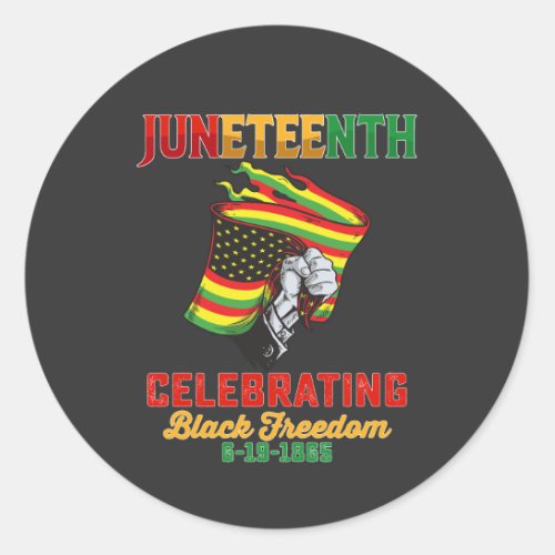 Juneteenth Celebrating Black Freedom 6 19 1865 Classic Round Sticker