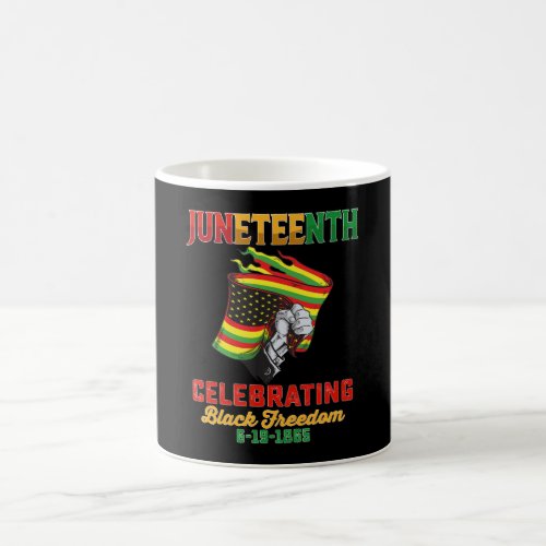 Juneteenth Celebrating Black Freedom 6 19 1865 Coffee Mug