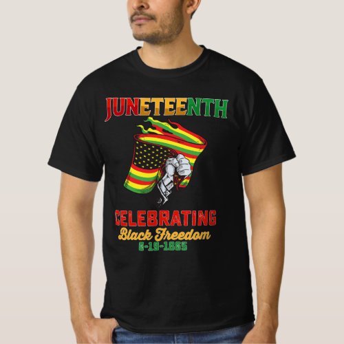 Juneteenth Celebrating Black Freedom 6 19 1865 T_Shirt