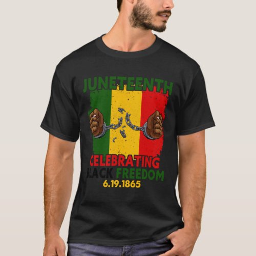 Juneteenth Celebrating Black Freedom 6_19_1865 T_Shirt