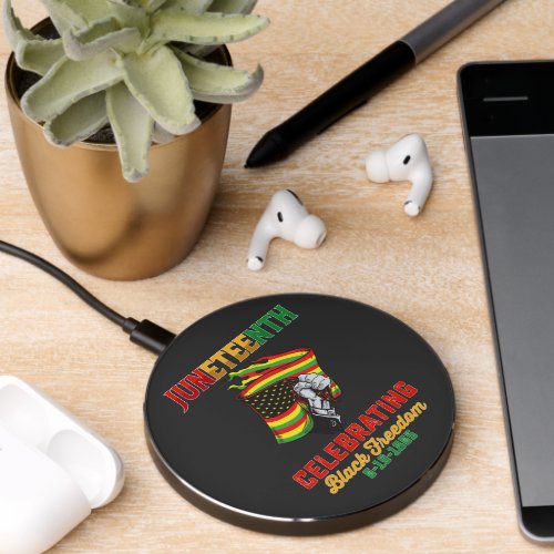Juneteenth Celebrating Black Freedom 6 19 1865 Wireless Charger