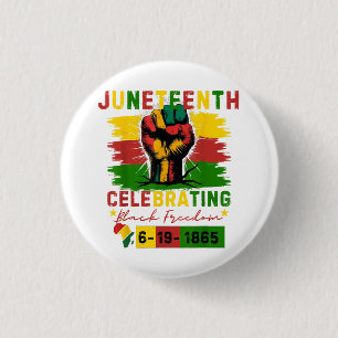 Juneteenth Celebrating Black Freedom Black History Button
