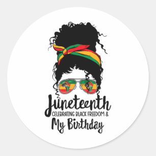 Juneteenth Celebrating Black Freedom My Birthday M Classic Round Sticker
