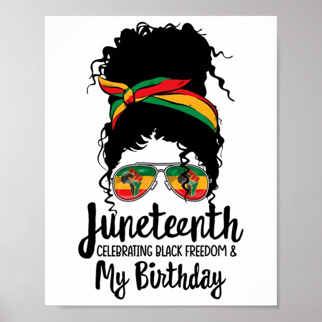 Juneteenth Celebrating Black Freedom My Birthday M Poster (Front)