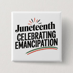 Juneteenth Celebrating Emancipation freedom design Button