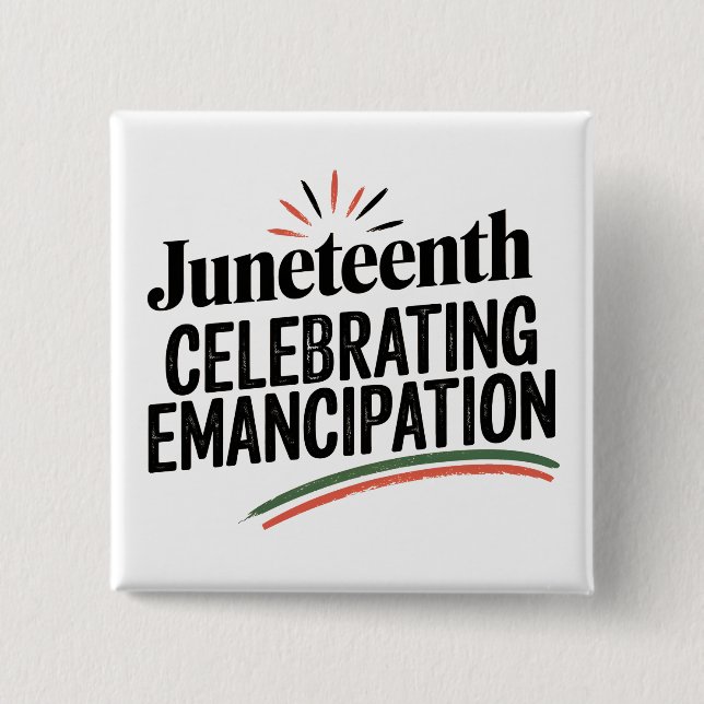 Juneteenth Celebrating Emancipation freedom design Button (Front)