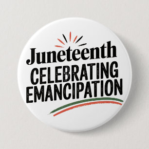 Juneteenth Celebrating Emancipation freedom design Button