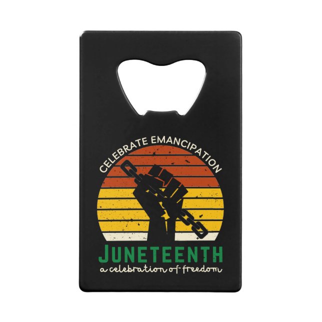 Juneteenth Celebrating Freedom Credit Card Bottle Opener (Front)