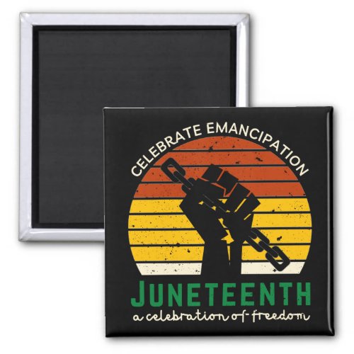 Juneteenth Celebrating Freedom Magnet