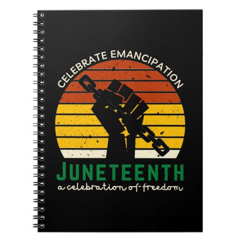 Juneteenth Celebrating Freedom Notebook