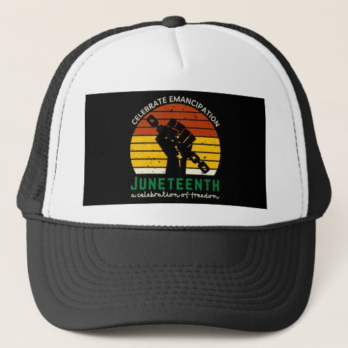 Juneteenth Celebrating Freedom Trucker Hat