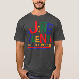 Juneteenth Celebration Free Ish Since 1865 Retro T-Shirt