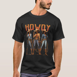 Juneteenth Cowgirl Western Rodeo Melanin American T-Shirt