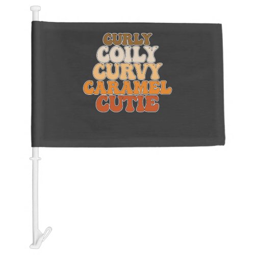 Juneteenth Curly Coily Curvy Caramel Cutie Car Flag