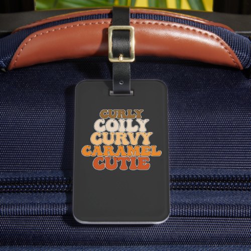 Juneteenth Curly Coily Curvy Caramel Cutie Luggage Tag
