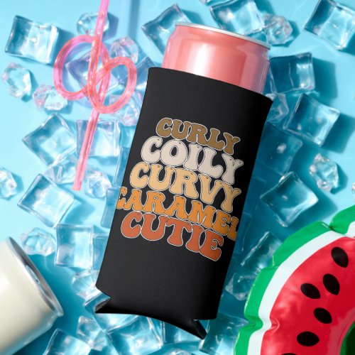 Juneteenth Curly Coily Curvy Caramel Cutie Seltzer Can Cooler