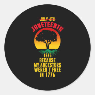 Juneteenth Day Ancestors Free 1776 July 4th Black Classic Round Sticker