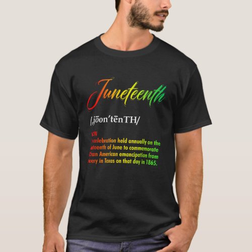 Juneteenth Definition 1865 African American Freedo T_Shirt