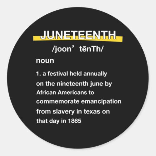 Juneteenth Definition Black history Classic Round Sticker