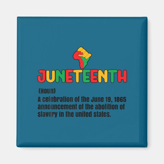Juneteenth definition june 19 1865 african america magnet (Front)