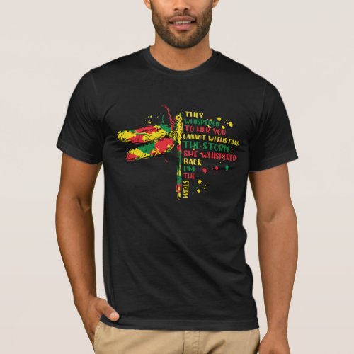 Juneteenth Dragonfly They Whispered To Her You Can T_Shirt