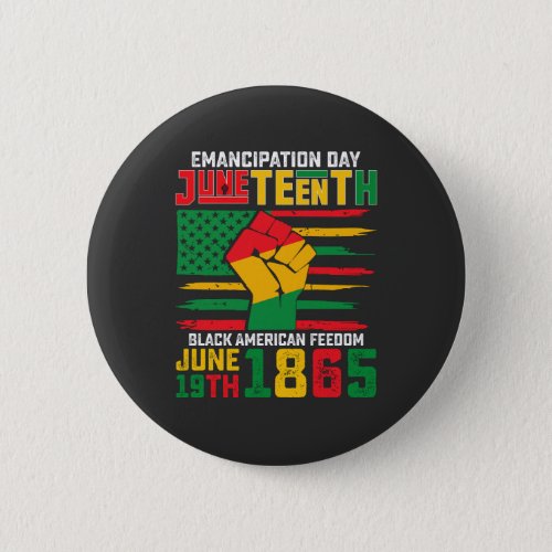 Juneteenth Emancipation Day Black American Freedom Button