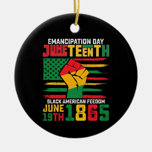 Juneteenth Emancipation Day Black American Freedom Ceramic Ornament