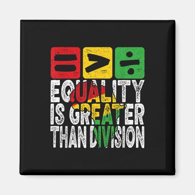Juneteenth Equality Is Greater Than Division Math  Magnet (Front)