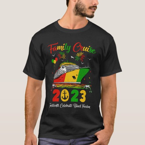 Juneteenth Family Cruise Vacation Trip 2023 T_Shirt