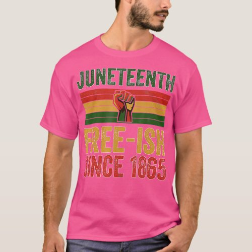 Juneteenth Free_ish Since 1865 Day Independence Bl T_Shirt