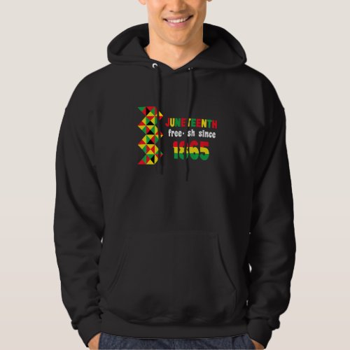 Juneteenth Free_Ish Since 1865 Hoodie