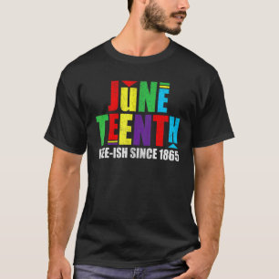 Juneteenth Free Ish Women Men Kid Freeish Since 1 T-Shirt