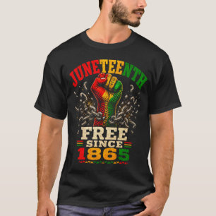 Juneteenth Free Since 1865 Raised Fist T-Shirt