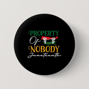 Juneteenth Freedom Melanin Black Women Property Of Button