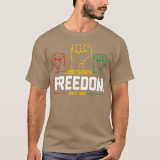 Juneteenth freedom since 1865 T-Shirt