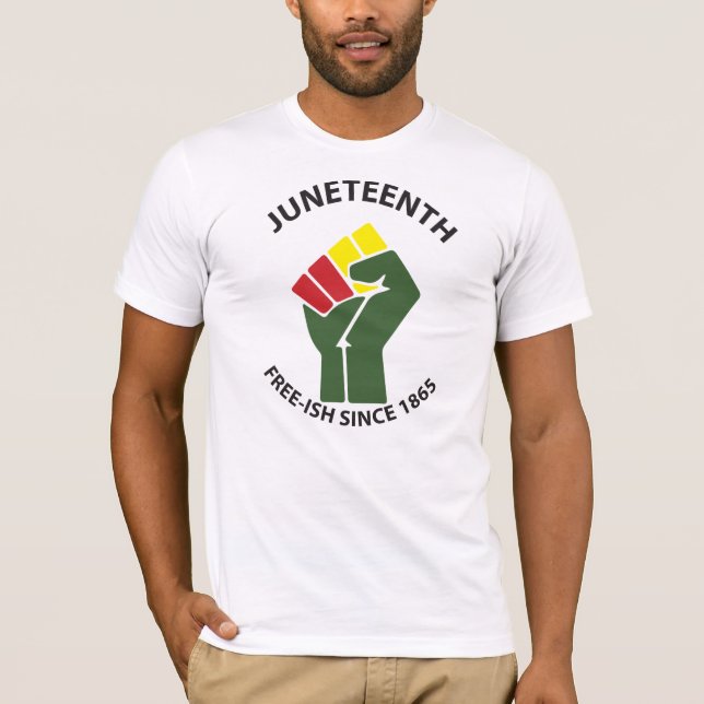 Juneteenth Freeish Since 1865 Blk Text T-Shirt (Front)