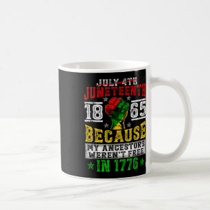 Juneteenth Freeish Since 1865 Melanin Ancestor Bla Coffee Mug