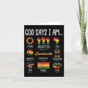 Juneteenth God Says I Am Celebrating Black Freedom Card