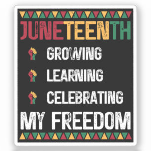 Juneteenth Growing Learning Celebrating My Freedom Sticker