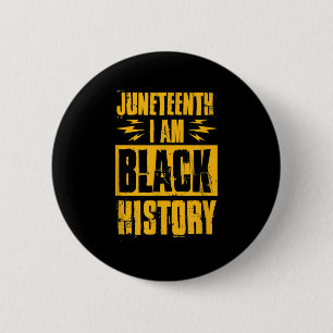 Juneteenth I Am Black History Month 4th Of July 18 Button