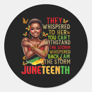 Juneteenth I Am The Storm Black Women Black Histor Classic Round Sticker
