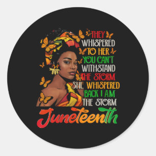 Juneteenth I Am The Storm Black Women Black Histor Classic Round Sticker