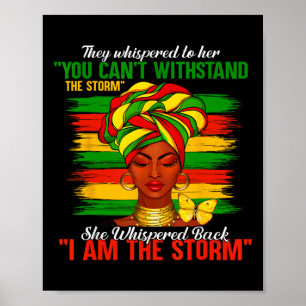 Juneteenth I Am The Storm Black Women Black Histor Poster