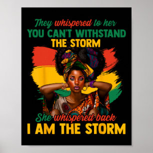 Juneteenth I Am The Storm Black Women Black Histor Poster
